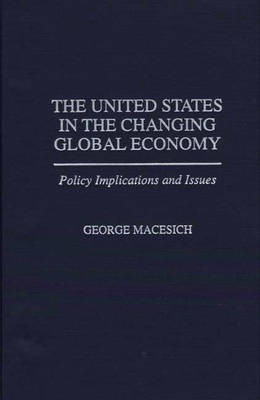 The United States in the Changing Global Economy(English, Hardcover, Macesich George)