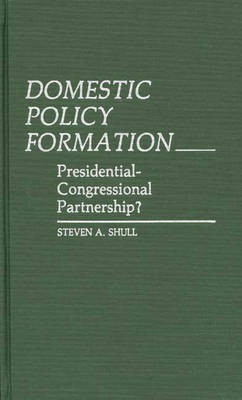 Domestic Policy Formation(English, Hardcover, Shull Steven)