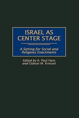 Israel as Center Stage(English, Hardcover, Hare A. Paul)