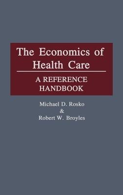 The Economics of Health Care(English, Hardcover, Broyles Robert W.)