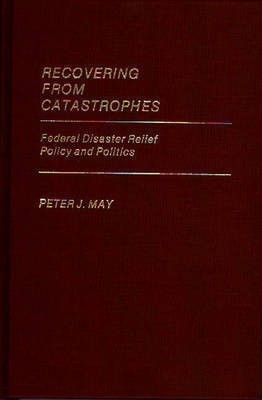 Recovering From Catastrophes(English, Hardcover, May Peter)