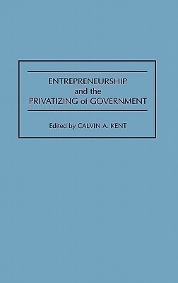 Entrepreneurship and the Privatizing of Government(English, Hardcover, unknown)