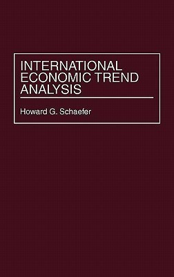 International Economic Trend Analysis(English, Hardcover, Schaefer Howard G.)