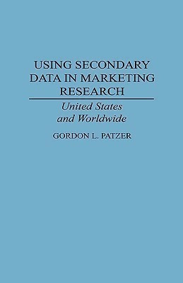 Using Secondary Data in Marketing Research(English, Hardcover, Patzer Gordon)