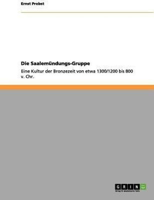 Die Saalemuendungs-Gruppe(German, Paperback, Probst Ernst)