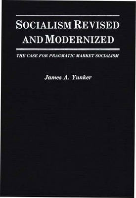 Socialism Revised and Modernized(English, Hardcover, Yunker James A.)