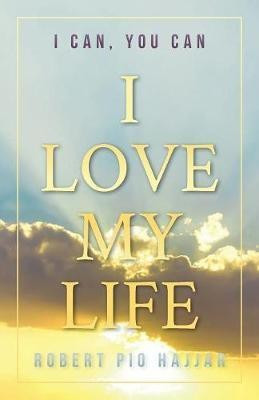 I Love My Life(English, Paperback, Hajjar Robert Pio)