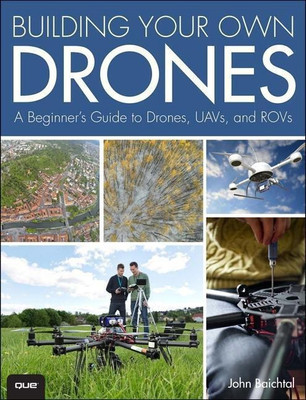 Building Your Own Drones(English, Paperback, Baichtal John)