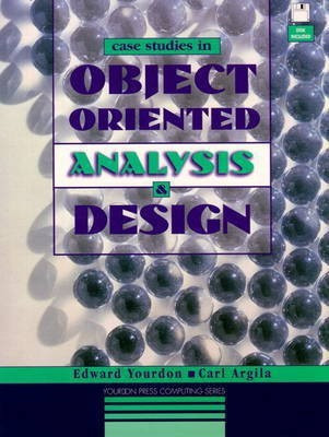 Case Studies in Object-Oriented Analysis and Design (Bk/Disk)(English, Hardcover, Yourdon Edward)