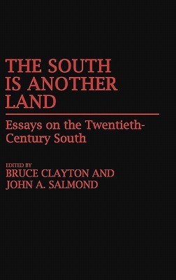 The South Is Another Land(English, Hardcover, Clayton Bruce L.)