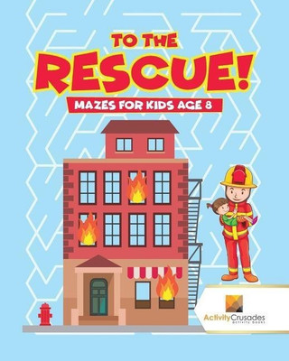 To the Rescue!(English, Paperback, Activity Crusades)