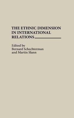 The Ethnic Dimension in International Relations(English, Hardcover, Schechterman Bernard)