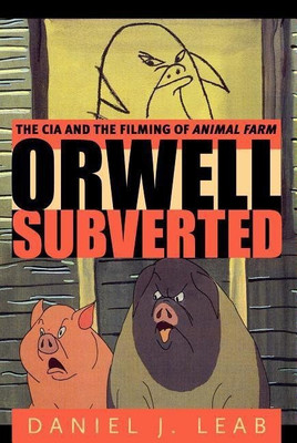 Orwell Subverted(English, Paperback, Leab Daniel J.)