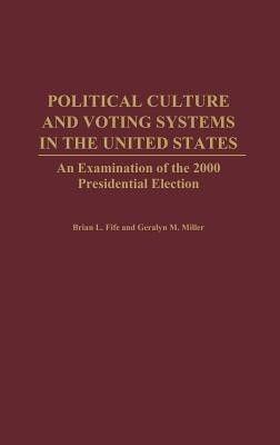 Political Culture and Voting Systems in the United States(English, Hardcover, Fife Brian L.)