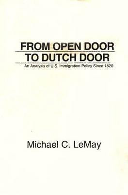 From Open Door to Dutch Door(English, Paperback, LeMay Michael C.)