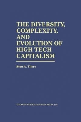 The Diversity, Complexity, and Evolution of High Tech Capitalism(English, Paperback, Thore Sten A.)