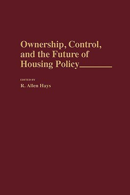 Ownership, Control, and the Future of Housing Policy(English, Hardcover, unknown)