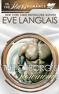 The Cyborg's Stowaway(English, Paperback, Langlais Eve)