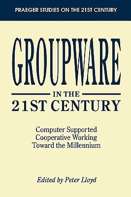 Groupware in the 21st Century(English, Paperback, unknown)