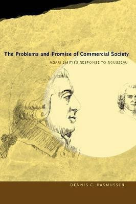 The Problems and Promise of Commercial Society(English, Hardcover, Rasmussen Dennis C.)