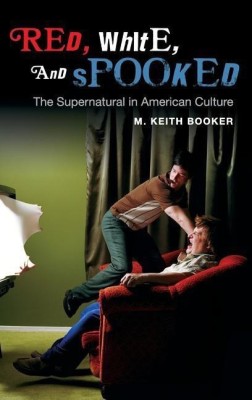 Red, White, and Spooked(English, Hardcover, Booker M. Keith)