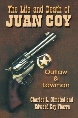 The Life and Death of Juan Coy(English, Paperback, Olmsted Charles L)