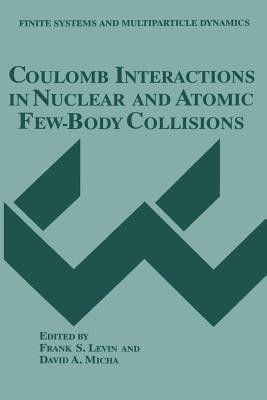 Coulomb Interactions in Nuclear and Atomic Few-Body Collisions(English, Paperback, unknown)