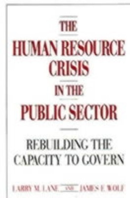 The Human Resource Crisis in the Public Sector(English, Hardcover, Lane Larry)