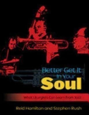 Better Get It In Your Soul(English, Paperback, Rush Steve)