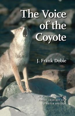 The Voice of the Coyote(English, Paperback, Dobie J. Frank)
