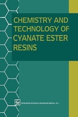 Chemistry and Technology of Cyanate Ester Resins(English, Paperback, unknown)