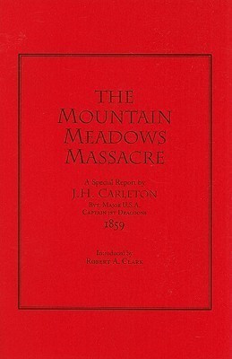 The Mountain Meadows Massacre(English, Paperback, Carleton James Henry)