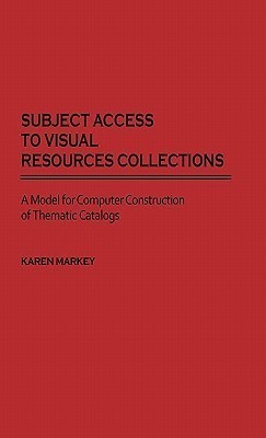 Subject Access to Visual Resources Collections(English, Hardcover, Markey Karen)