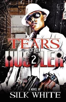 Tears of a Hustler PT 2(English, Paperback, White Silk)