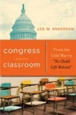Congress and the Classroom(English, Hardcover, Anderson Lee W.)
