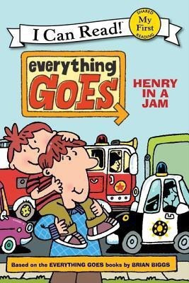 Everything Goes: Henry in a Jam(English, Paperback, Biggs Brian)