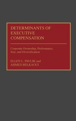 Determinants of Executive Compensation(English, Hardcover, Riahi-Belkaoui Ahmed)