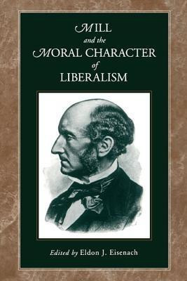 Mill and the Moral Character of Liberalism(English, Paperback, unknown)