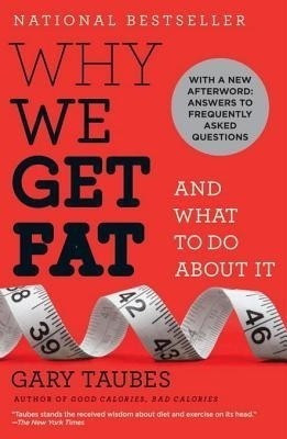 Why We Get Fat(English, Electronic book text, Taubes Gary)