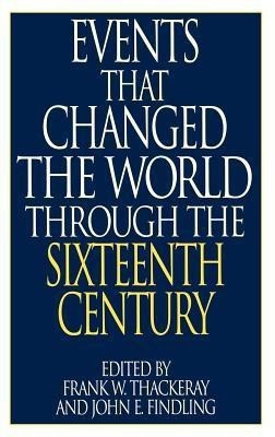 Events That Changed the World Through the Sixteenth Century(English, Hardcover, unknown)