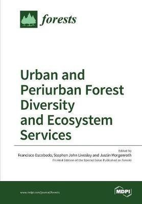 Urban and Periurban Forest Diversity and Ecosystem Services(English, Paperback, unknown)