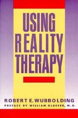 Using Reality Therapy(English, Paperback, Wubbolding Robert)