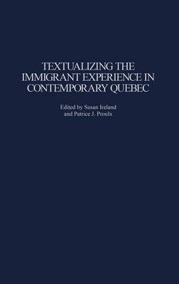 Textualizing the Immigrant Experience in Contemporary Quebec(English, Hardcover, unknown)