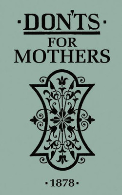 Don'ts for Mothers(English, Hardcover, unknown)