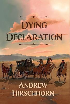 Dying Declaration(English, Hardcover, Hirschhorn Andrew)