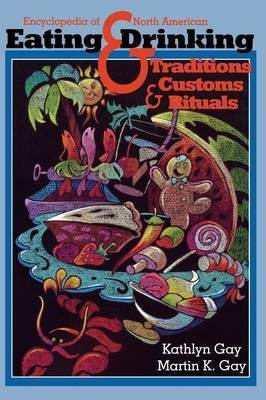 Encyclopedia of North American Eating & Drinking Traditions, Customs, and Rituals(English, Hardcover, unknown)