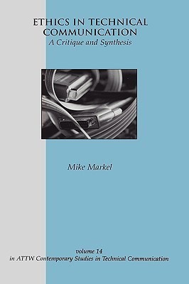 Ethics in Technical Communication(English, Hardcover, Markel Michael)