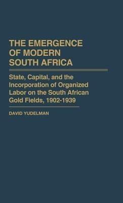 The Emergence of Modern South Africa(English, Hardcover, Yudelman David)