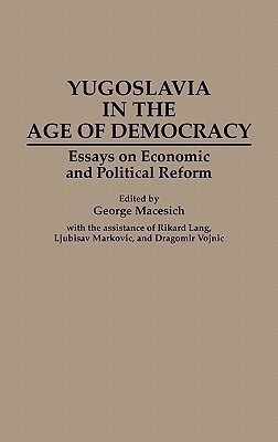 Yugoslavia in the Age of Democracy(English, Hardcover, Macesich George)