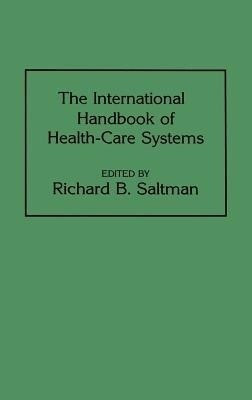The International Handbook of Health Care Systems(English, Hardcover, Saltman Richard B.)